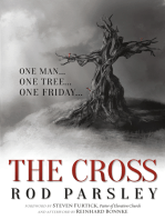 The Cross: One Man. One Tree. One Friday.