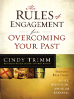 The Rules of Engagement for Overcoming Your Past: Breaking Free From Guilt, Rejection, Abuse, and Betrayal