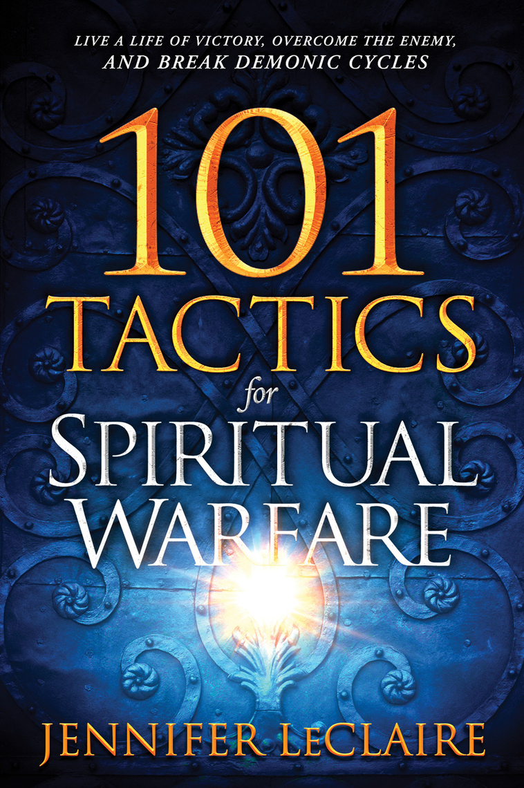 Read 101 Tactics for Spiritual Warfare Online by Jennifer LeClaire Books