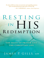 Resting in His Redemption: The Basis of Prayer and the Christian Life