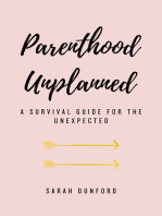 Parenthood Unplanned: A Survival Guide for the Unexpected