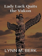 Lady Luck Quits the Yukon