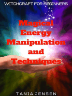 Magical Energy Manipulation and Techniques: Witchcraft for Beginners, #2