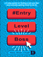 #ENTRYLEVELBOSS: a 9-step guide for finding a job you like (and actually getting hired to do it)