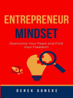 ENTREPRENEUR MINDSET: Overcome Your Fears and Find Your Freedom