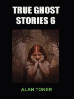 True Ghost Stories 6: True Ghost Stories, #6