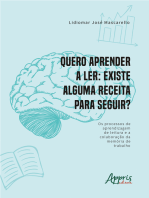 Quero Aprender a Ler Existe Alguma Receita para Seguir?: Os Processos de Aprendizagem de Leitura e a Colaboração da Memória de Trabalho