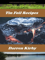 Tin Foil Recipes: Northwoods Cooking Series, #3