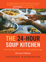 The 24-Hour Soup Kitchen: Soul-Stirring Lessons in Gastrophilanthropy