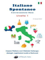 Italiano Spontaneo - Livello 1 Conversazione Base: Impara l'italiano con il Metodo Tartaruga