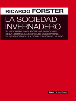 La sociedad invernadero: El neoliberalismo: entre las paradojas de la libertad, la fábrica de subjetividad, el neofascismo y la digitalización del mundo