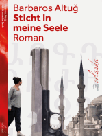 Sticht in meine Seele: Roman