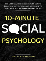 10-Minute Social Psychology: The Critical Thinker's Guide to Social Behavior, Motivation, and Influence To Make Rational and Effective Decisions