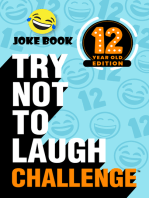 Try Not to Laugh Challenge 12 Year Old Edition: A Hilarious and Interactive Joke Book Toy Game for Kids - Silly One-Liners, Knock Knock Jokes, and More for Boys and Girls Age Twelve