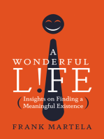 A Wonderful Life: Insights on Finding a Meaningful Existence