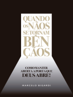 Quando os nãos se tornam bençãos: Como manter aberta a porta que Deus abre!