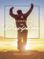 A recompensa da disciplina