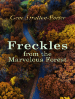 Freckles from the Marvelous Forest: Children's Books Collection : Laddie, A Girl of the Limberlost, The Harvester, Michael O'Halloran, A Daughter of the Land, At the Foot of the Rainbow, The Fire Bird…