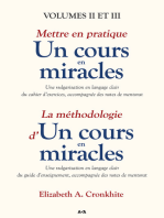 Mettre en pratique un cours en miracles / La méthodologie d’un cours en miracles: Volumes II et III