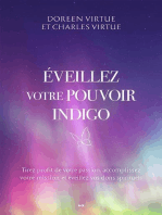 Éveillez votre pouvoir indigo: Tirez profit de votre passion, accomplissez votre mission et éveillez vos dons spirituels