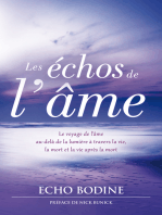 Les échos de l’âme: LE voyage de l'âme au-delà de la lumière à travers la vie, la mort et la vie après la mort