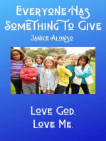 Everyone Has Something to Give