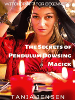 The Secrets of Pendulum Dowsing Magick: Witchcraft for Beginners, #3