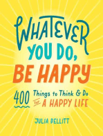Whatever You Do, Be Happy