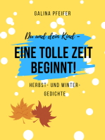 Du und dein Kind - eine tolle Zeit beginnt!: Herbst- und Wintergedichte