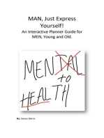 Man, Just Express Yourself!: An Interactive Planner Guide for MEN, Young and Old