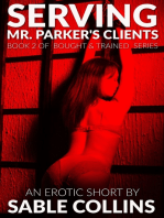 Bought & Trained: Serving Mr. Parker's Clients (Book Two)