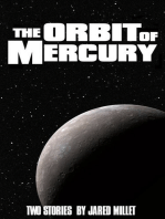 The Orbit of Mercury: Two Stories