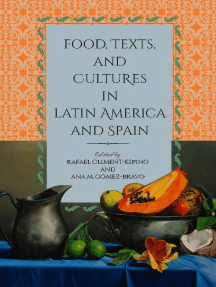 Food, Texts, and Cultures in Latin America and Spain by Rafael ...