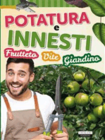 Potatura e innesti (frutteto, vite, giardino): Ediz. illustrata