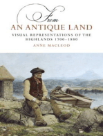 From an Antique Land: Visual Representations of the Highlands and Islands 1700-1880