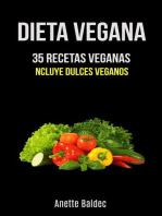 Dieta Vegana: 35 Recetas Veganas (Incluye Dulces Veganos)