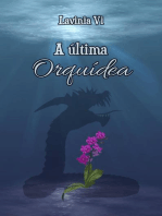 A última Orquídea: FICÇÃO JUVENIL ADULTA / Fantasia / Contemporânea