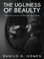 The Ugliness of Beauty