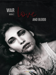 War Love and Blood: War Love and Blood, #2