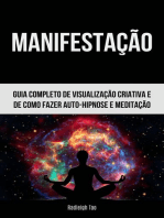 Manifestação: Guia Completo De Visualização Criativa E De Como Fazer Auto-hipnose