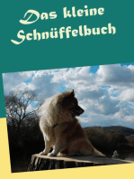 Das kleine Schnüffelbuch: Hunde mit Schnüffelspielen auslasten. Mit einem Anhang zu weiterreichenden Möglichkeiten in der Nasenarbeit.