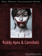 Ruddy Apes And Cannibals: After Dinner Conversation, #20