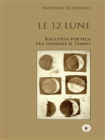 Le 12 Lune: Raccolta poetica per fermare il Tempo