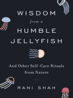 Wisdom from a Humble Jellyfish: And Other Self-Care Rituals from Nature