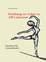 Einübung ins Leben in 100 Lektionen: Handbuch für Lebenskünstler