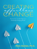 Creating Effortless Change: Transactive Leadership in a Constantly Changing World