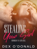 Stealing Your Girl: Memoirs Of An Alpha Bull