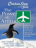 Chicken Soup for the Soul: The Power of Attitude: 20 Stories to Change Your Perspective - from Chicken Soup for the Soul: the Power of Positive