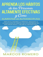 Aprenda los Hábitos de las Personas Altamente Efectivas y Cómo Aumentar la Autodisciplina