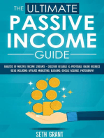 The Ultimate Passive Income Guide: Analysis of Multiple Income Streams - Discover Reliable & Profitable Online Business Ideas Including Affiliate Marketing, Blogging, Google AdSense, Photography